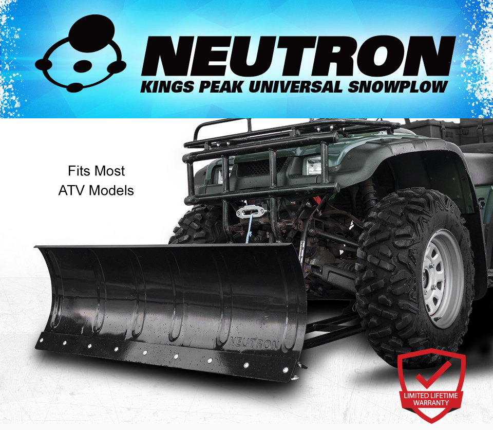 Neutron Kings Peak Universal Snow Plow, a dark green ATV with the plow installed, Fits most ATV models, Limited Lifetime Warranty